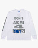 UNDEFEATED HO25 DON'T ASK L/S TEE - WHITE