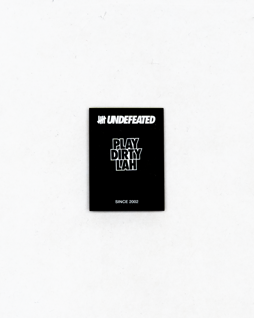 UNDEFEATED X SNEAKERLAH - PLAY DIRTY PIN